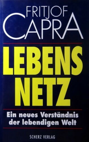 Lebensnetz - Ein neues Verständnis der lebendigen Welt von Fritjof Capra